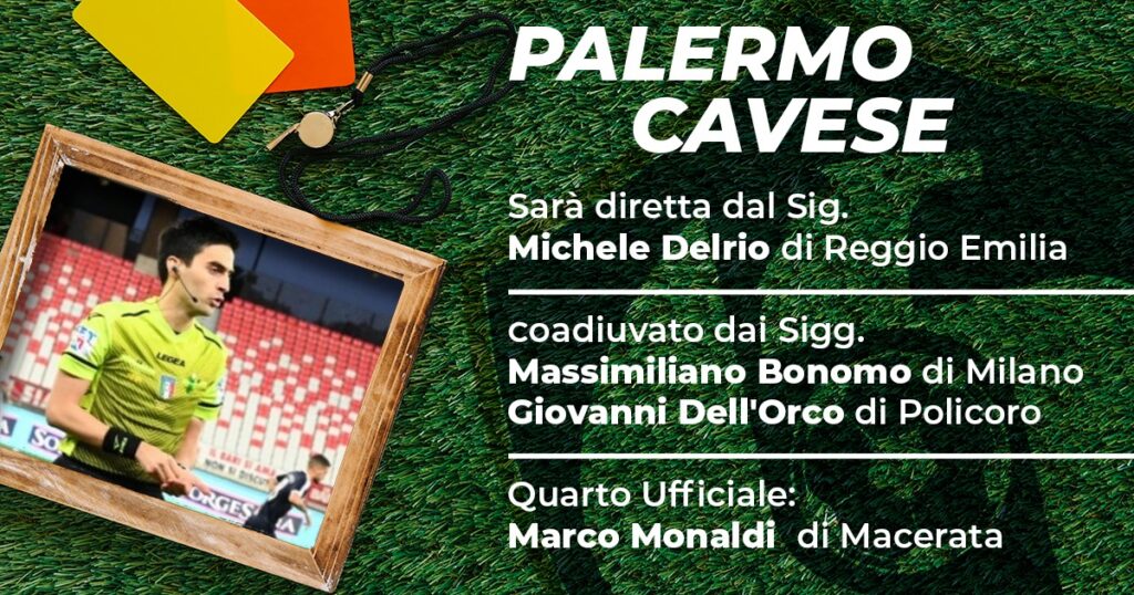 Palermo – Cavese, Delrio sarà l’arbitro di turno
