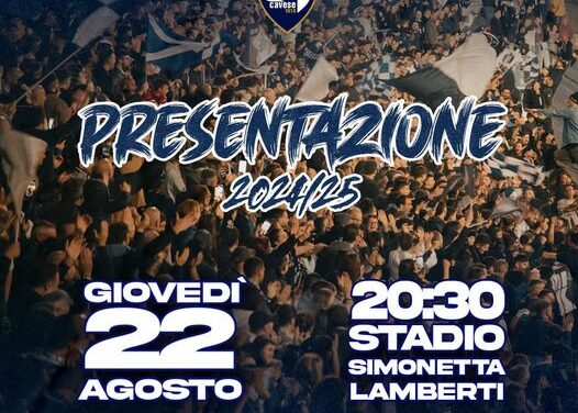 Presentazione Cavese 2024-25, Giovedì 22 Agosto Stadio Simonetta Lamberti